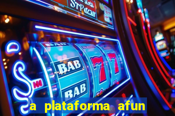 a plataforma afun paga mesmo